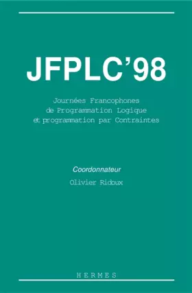 Couverture du produit · JFPLC'98. Septièmes journées francophones de programmation logique et programmation par contraintes