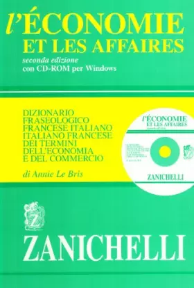 Couverture du produit · L'économie et les affaires. Dizionario fraseologico francese-italiano, italiano-francese dei termini dell'economia e del commer