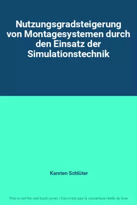 Couverture du produit · Nutzungsgradsteigerung von Montagesystemen durch den Einsatz der Simulationstechnik