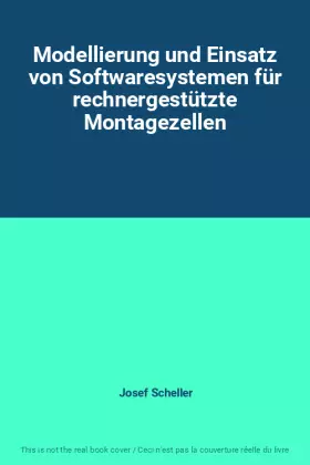 Couverture du produit · Modellierung und Einsatz von Softwaresystemen für rechnergestützte Montagezellen