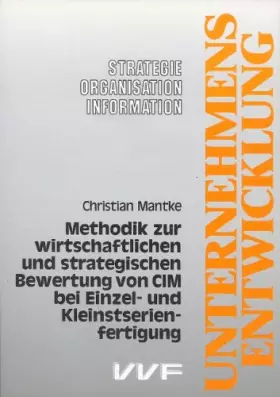 Couverture du produit · Methodik zur wirtschaftlichen und strategischen Bewertung von CIM bei Einzel- und Kleinstserienfertigung