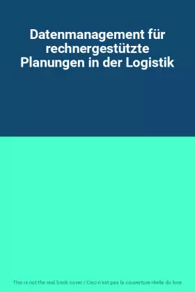 Couverture du produit · Datenmanagement für rechnergestützte Planungen in der Logistik