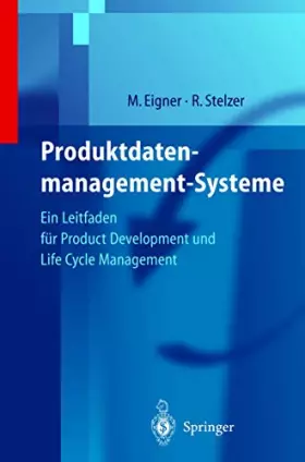 Couverture du produit · Produktdatenmanagement-Systeme: Ein Leitfaden für Product Development und Life Cycle Management