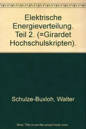 Couverture du produit · Elektrische Energieverteilung Teil 2 (Giradet Hochschulschriften)