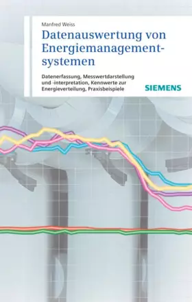 Couverture du produit · Datenauswertung von Energiemanagementsystemen: Datenerfassung, Messwertdarstellung und -interpretation, Kennwerte zur Energieve