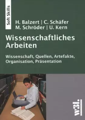 Couverture du produit · Wissenschaftliches Arbeiten - Wissenschaft, Quellen, Artefakte, Organisation, Präsentation