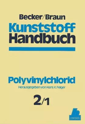 Couverture du produit · Kunststoffhandbuch, 11 Bde. in 17 Tl.-Bdn., Bd.2/1, Polyvinylchlorid: Kunststoff-Handbuch 2/1
