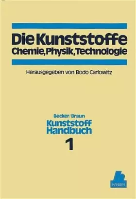 Couverture du produit · Kunststoffhandbuch, 11 Bde. in 17 Tl.-Bdn., Bd.1, Die Kunststoffe: Kunststoff-Handbuch Band 1
