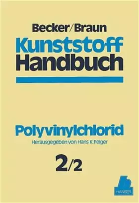 Couverture du produit · Kunststoffhandbuch, 11 Bde. in 17 Tl.-Bdn., Bd.2/2, Polyvinylchlorid: Kunststoff Handbuch 2/2
