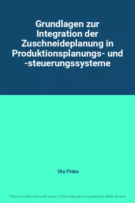 Couverture du produit · Grundlagen zur Integration der Zuschneideplanung in Produktionsplanungs- und -steuerungssysteme