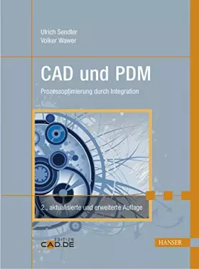 Couverture du produit · CAD und PDM: Prozessoptimierung durch Integration