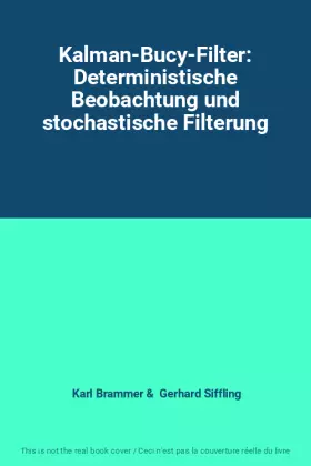 Couverture du produit · Kalman-Bucy-Filter: Deterministische Beobachtung und stochastische Filterung