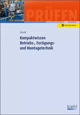 Couverture du produit · Kompaktwissen Betriebs-, Fertigungs- und Montagetechnik