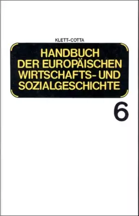 Couverture du produit · Handbuch der europäischen Wirtschaftsgeschichte und Sozialgeschichte, 6 Bde., Bd.6: Europäische Wirtschafts- und Sozialgeschich