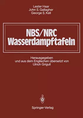Couverture du produit · NBS/NRC Wasserdampftafeln: Thermodynamische und Transportgrößen mit Computerprogrammen für Dampf und Wasser in SI-Einheiten