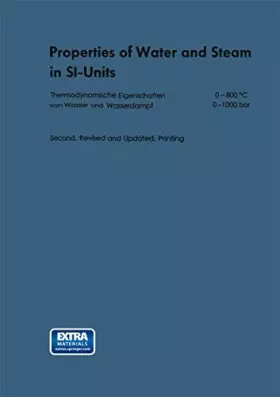 Couverture du produit · Properties of Water and Steam in SI-Units / Zustandsgrössen von Wasser und Wasserdampf in SI-Einheiten: KJ, bar. 0-800 Grad C. 