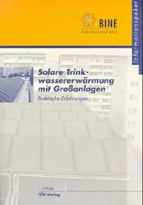 Couverture du produit · Solare Trinkwassererwärmung mit Grossanlagen. Praktische Erfahrungen