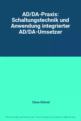 Couverture du produit · AD/DA-Praxis: Schaltungstechnik und Anwendung integrierter AD/DA-Umsetzer