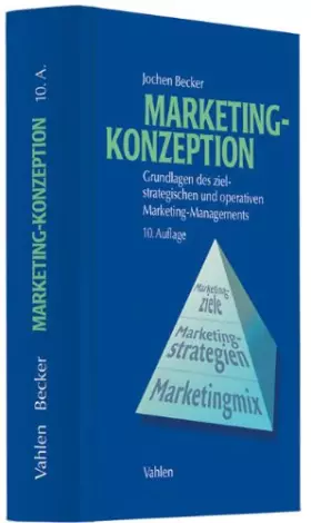 Couverture du produit · Marketing-Konzeption: Grundlagen des ziel-strategischen und operativen Marketing-Managements