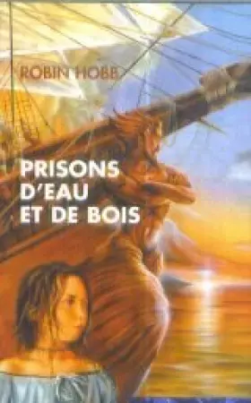 Couverture du produit · Les aventuriers de la mer, Tome 5 : Prisons d'eau et de bois