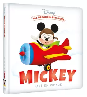 Couverture du produit · DISNEY - Mes Premières Histoires - Mickey part en voyage