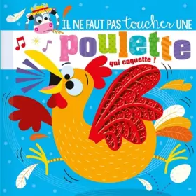 Couverture du produit · IL NE FAUT PAS TOUCHER... - UNE POULETTE QUI CAQUETTE