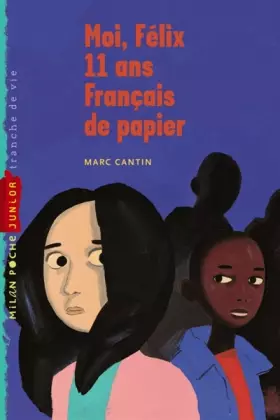 Couverture du produit · Moi, Félix, 11 ans, français de papier
