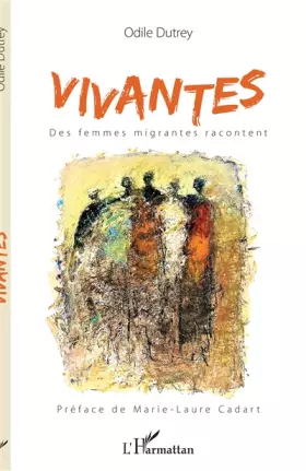 Couverture du produit · Vivantes. Des femmes migrantes racontent