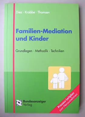 Couverture du produit · Familien-Mediation und Kinder: Grundlagen - Methodik - Techniken