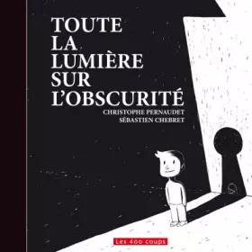 Couverture du produit · Toute la lumière sur l'obscurité