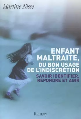 Couverture du produit · Enfant maltraité, la fin du silence : Savoir identifier, répndre et agir