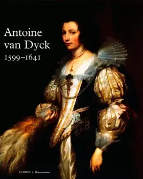 Couverture du produit · Antoine Van Dyck, 1599-1641: Catalogue publié à l'occasion de l'exposition, Koninklijk Museum voor Schone Kunsten, Anvers, 15 m