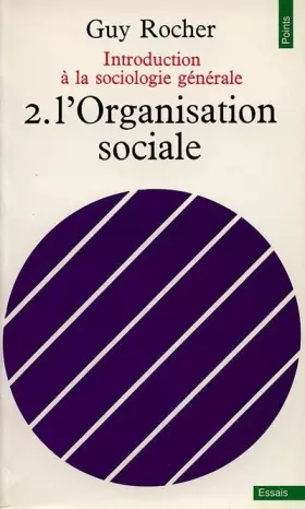 Couverture du produit · Introduction à la sociologie générale, tome 2 : L'Organisation sociale