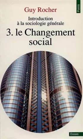 Couverture du produit · Introduction à la sociologie générale, tome 3. Le changement social