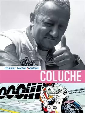 Couverture du produit · Michel Vaillant - Dossiers - Coluche