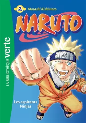 Couverture du produit · Naruto 02 NED 2018 - Les Aspirants Ninjas