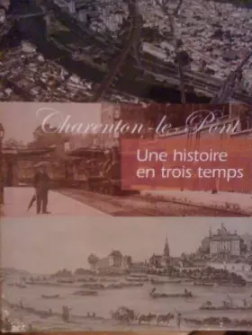 Couverture du produit · Charenton-le-Pont. Une histoire en trois temps