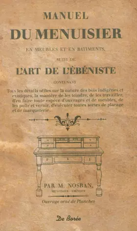 Couverture du produit · Manuel du menuisier suivi de l'art de l'ébéniste