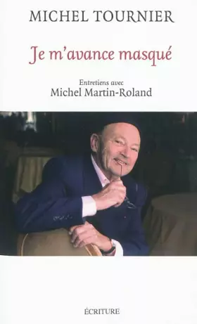 Couverture du produit · Je m'avance masqué: Entretiens avec Michel Martin-Rolland