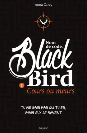 Couverture du produit · Nom de code : Blackbird , Tome 01: Cours ou meurs