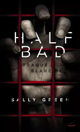 Couverture du produit · Half Bad, Tome 01: Traque blanche