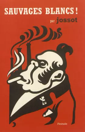 Couverture du produit · Sauvages blancs !: Chroniques tunisiennes 1911-1927