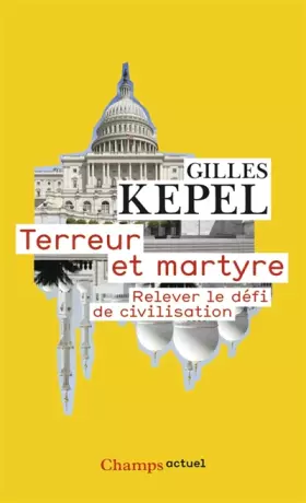Couverture du produit · Terreur et martyre : Relever le défi de civilisation