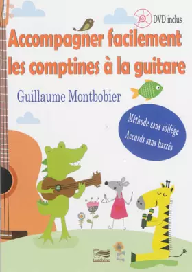 Couverture du produit · Accompagner facilement les comptines à la guitare: Méthode sans solfège, accords sans barrés