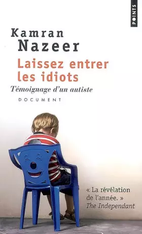 Couverture du produit · Laissez entrer les idiots. Témoignage d'un autiste
