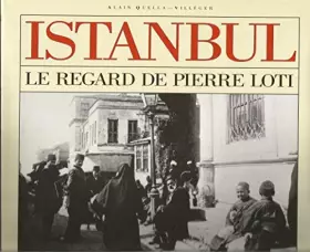 Couverture du produit · Istanbul : Le regard de Pierre Loti