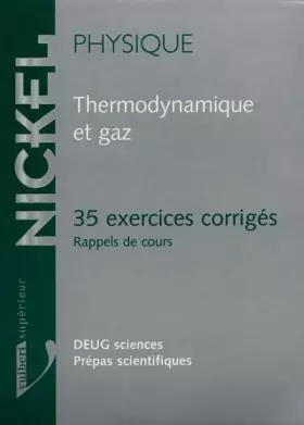 Couverture du produit · PHYSIQUE THERMODYNAMIQUE ET GAZ. 35 exercices corrigés, rappel de cours