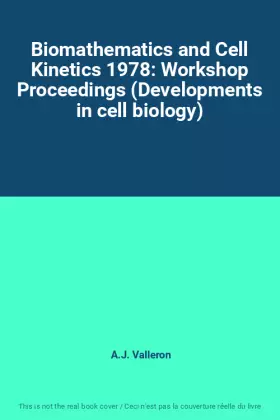 Couverture du produit · Biomathematics and Cell Kinetics 1978: Workshop Proceedings (Developments in cell biology)