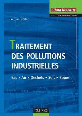 Couverture du produit · Traitement des pollutions industrielles : Eau - Air - Déchets - Sols - Boues