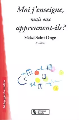 Couverture du produit · Moi j'enseigne, mais eux apprennent-ils ?
